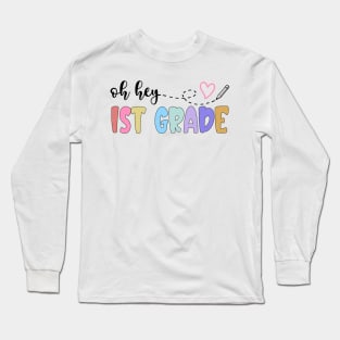 Back To School Oh Hey 1st Grade Teachers Women Student Long Sleeve T-Shirt